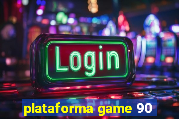 plataforma game 90